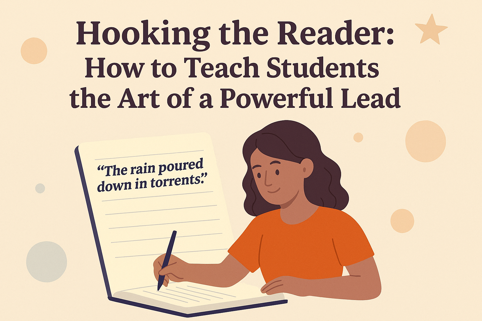 Hooking the Reader: How to Teach Students the Art of a Powerful Lead